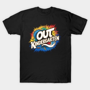 Goodbye kindergarten hello summer. Out Kindergarten T-Shirt